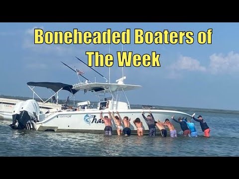 15 Boneheaded Moves Caught On Camera!! | Boneheaded Boaters of The Week