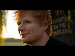 Ed Sheeran - Whispers in the Willow (2025 Official Music Video) OUT NOW!!!
