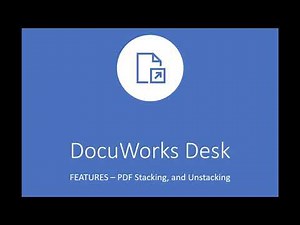 Fuji Xerox DocuWorks - DocuWorks Desk PDF Stacking, and Unstacking