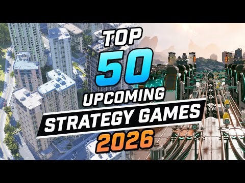 50 MOST ANTICIPATED Strategy Games of 2026!