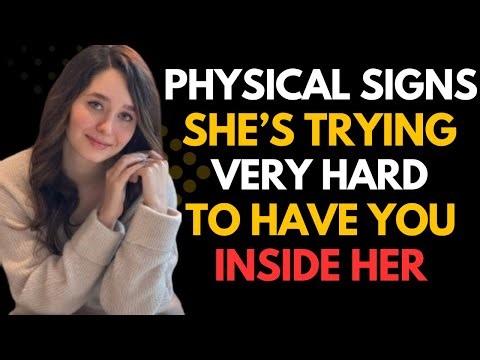 10 Physical Signs She Secretly Wants You — Psychology Reveals the Truth About Female Desire...