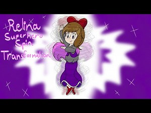 Relina Superhero Spin Transformation