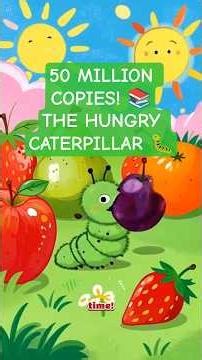 The Very Hungry Caterpillar: The Book That Ate Its Way Into History! 🐛🍎