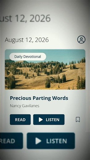 📅 Wed, August 12th, 2026 - Today's Daily Devotion - "Precious Parting Words"