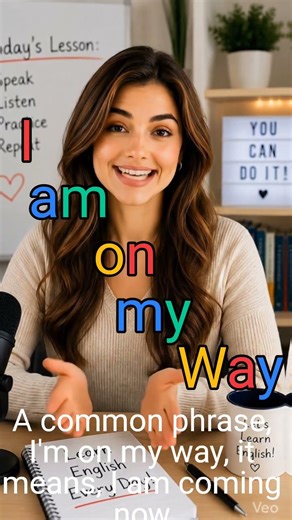 "I am on my Way" – A Useful Daily Phrase