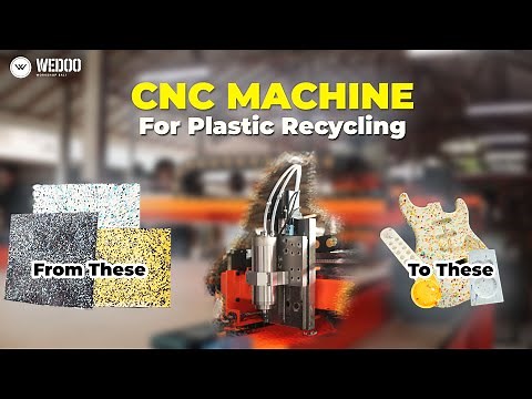 Transform Plastic Waste Into Sustainable Products Using A CNC Machine | By Wedoo