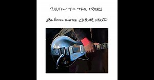Talkin to the Trees by Neil Young & Neil Young & The Chrome Hearts on Apple Music