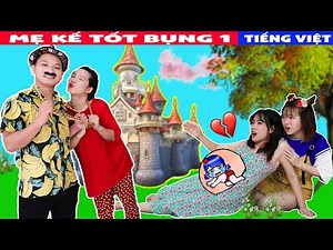 MẸ KẾ TỐT BỤNG 1 👸 Mẹ Ghẻ Con Chồng | Truyện Cổ Tích Hiện Đại #98 | Miu Miu TV