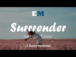 Natalie Taylor - Surrender (1 hour version)