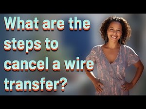 What are the steps to cancel a wire transfer?
