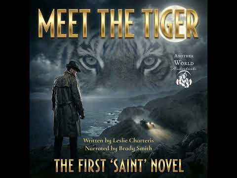 NEW AUDIOBOOK - Meet the Tiger (The First ‘Saint’ Novel): Chapter 1 - "The Pillbox"