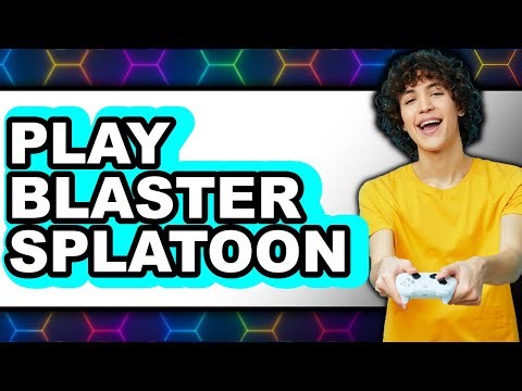 How to Play Blaster Splatoon 3 2025 - Full Guide