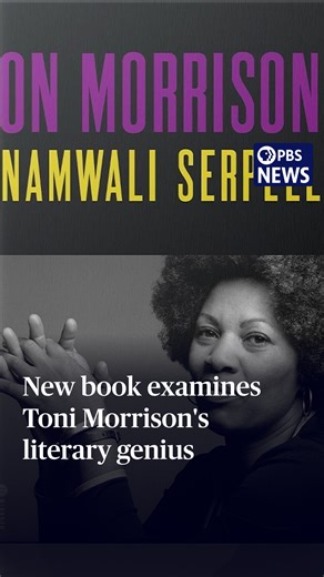 In her new book, award-winning novelist Namwali Serpell takes on Toni Morrison, one of the towering figures in American literature. Serpell guides readers through Morrison’s extraordinary body of work, offering close readings that illuminate the depth of Morrison’s imagination, innovation and craft. Geoff Bennett sat down with Serpell to discuss "On Morrison." | PBS NewsHour