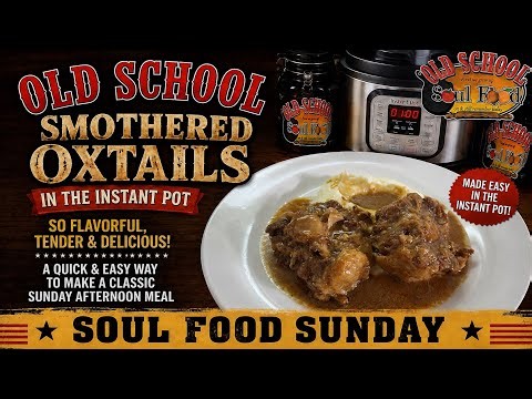 How To Make Tender Delicious Oxtails In Only An Hour/OLD SCHOOL SMOTHERED OXTAILS (INSTANT POT)