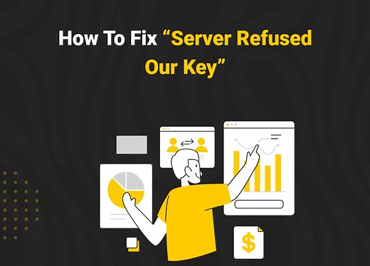 "Server Refused Our Key" Error [Solved]