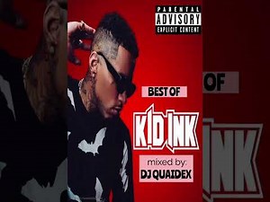 DJ QUAIDEX - BEST OF KID INK (All the best singles and features of Kid Ink) BEST KID INK MIX