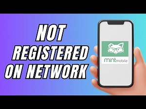 How To Fix Mint Mobile Not Registered On Network (2025)