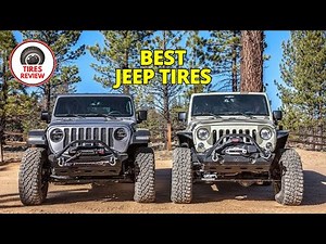 Best Jeep Tires On The Market - The Only 8 To Consider Today