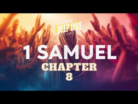 📖 1 Samuel Chapter 8 Deep Dive | “When We Want a King Instead of God”
