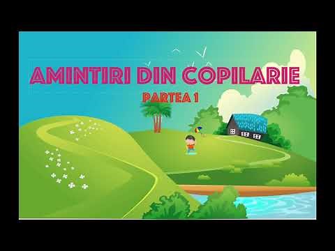 AMINTIRI DIN COPILARIE | PARTEA 1 | de Ion Creanga