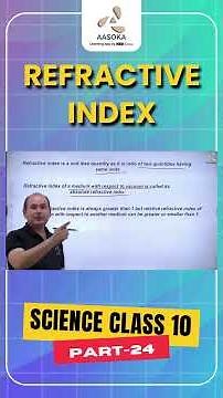 Refractive Index Part-24 | Light: Reflection & Refraction | CBSE Class 10 | AASOKA