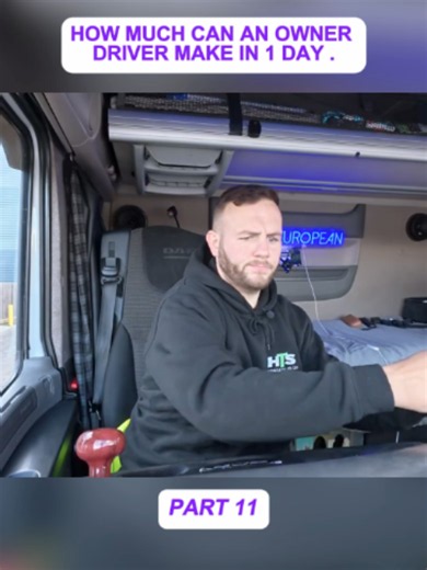 How Much Can an Owner Driver Make in 1 Day (Part 11)