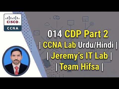 014 CDP Part 2 CCNA Lab UrduHindi Jeremy's IT