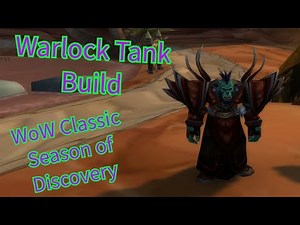 WoW Classic Season of Discovery Warlock Tank Build Guide
