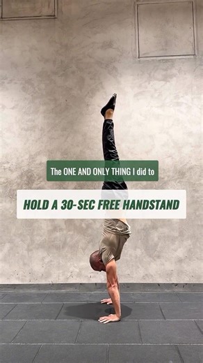 The ONLY thing you need to hold a 30 second handstand