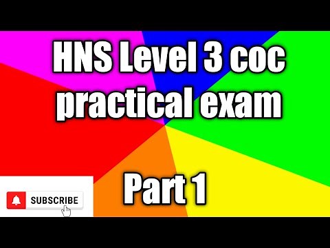 HNS Level 3 coc practical exam part 1