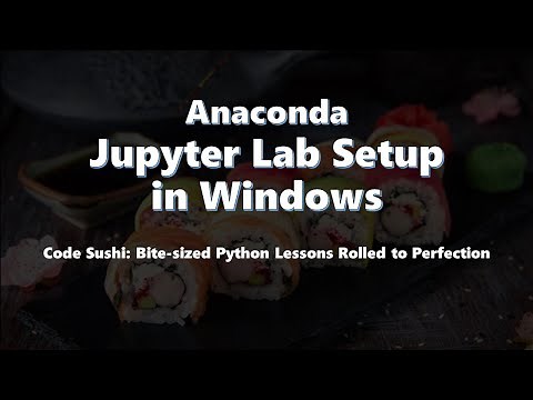 Anaconda - Jupyter Lab Setup on Windows