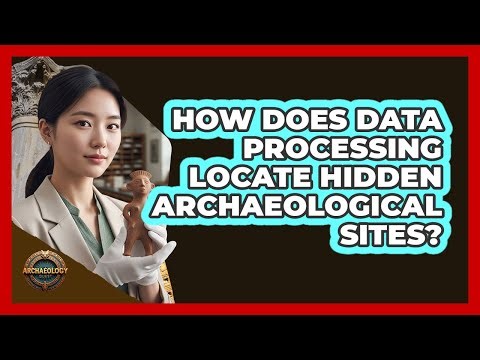 How Does Data Processing Locate Hidden Archaeological Sites?