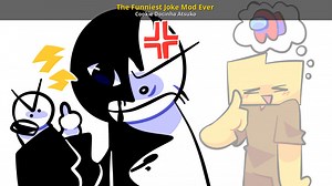 The Funniest Joke Mod Ever Mod for Friday Night Funkin' | FNF Mods