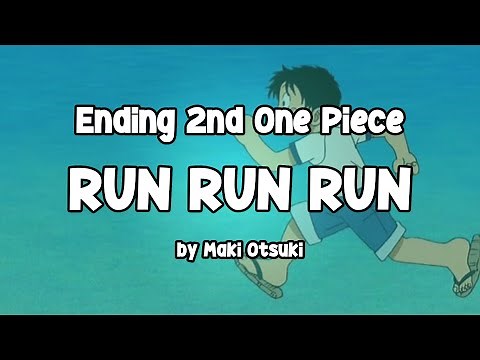 【ONE PIECE】RUN RUN RUN - Maki Otsuki | Ending Theme 2nd One Piece | Lyrics