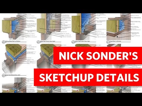 Nick Sonder’s Complete Process for Creating Construction Details in SketchUp Pro and LayOut