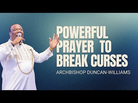 Powerful Prayer To Break Curses | Archbishop Duncan-Williams | Resurrection Sunday Service