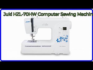 REVIEW (2026): Juki HZL-70HW Computer Sewing Machine. ESSENTIAL details.
