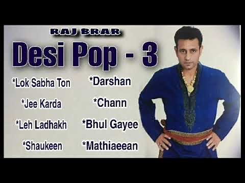 Desi Pop 3 | Raj Brar | Full Album