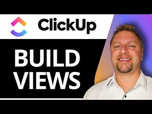 How to Build Views in ClickUp | ClickUp Tutorial 2026