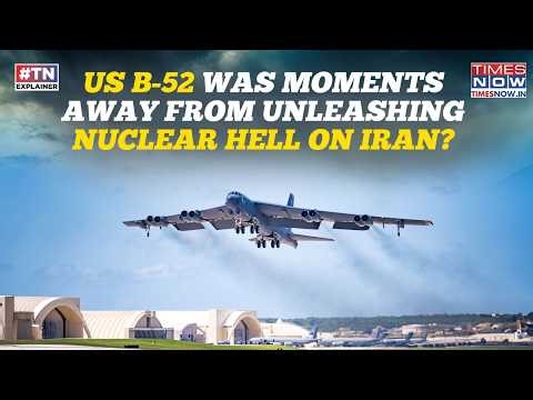 US B-52 Bomber Was Moments Away From Dropping Nuclear Bomb On Iran, Trump's 'Civilization' Threat?