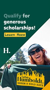 Get scholarships financial support. You may even qualify for our Green & Gold Guarantee — visit our website for more info. | Cal Poly Humboldt