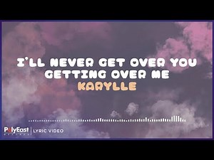 Karylle - I'll Never Get Over You Getting Over Me (Lyric Video)