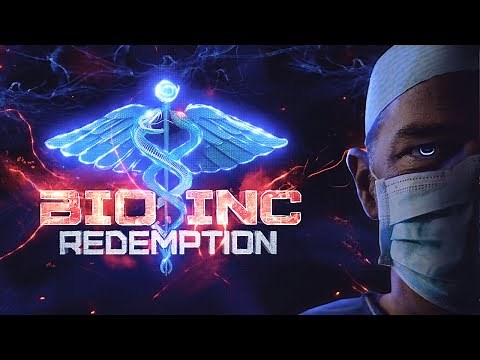 Bio Inc: Redemption | Early Access! - Life Campaign (Part 1 of 2)