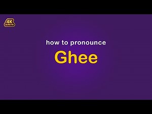 how to pronounce Ghee