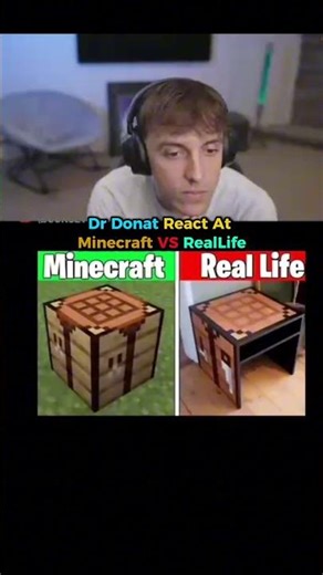DR DOANT REACT AT MINECRAFT VS REAL LIFE