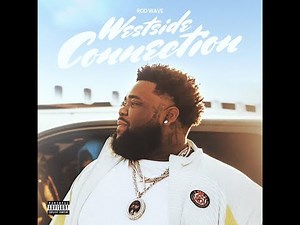 Rod Wave - Westside Connection (AUDIO)