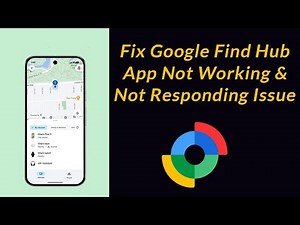 How to Fix Google Find Hub App Not Working Issue?