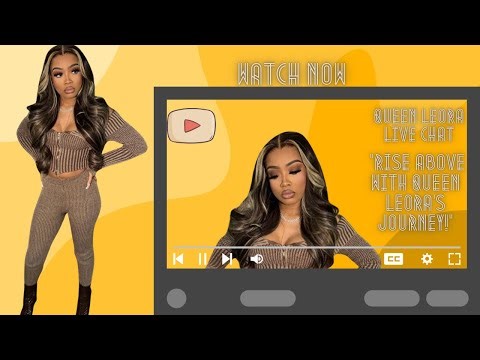 “Rising Above Chaos: Queen Leora’s Live Journey” Part 2