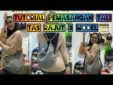 TUTORIAL PEMASANGAN TAI TAS RAJUT 3 MODEL!!@erlinyulinda