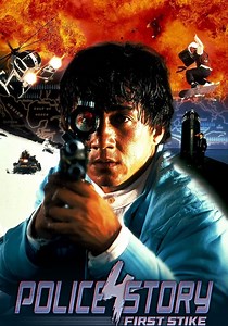 Police Story 4: First Strike - stream online
